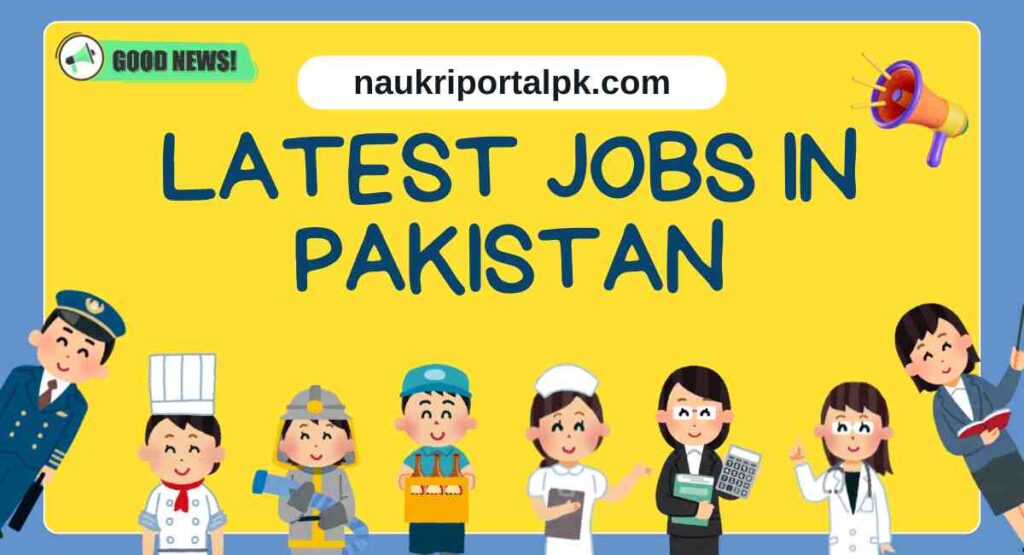 latest jobs in pakistan